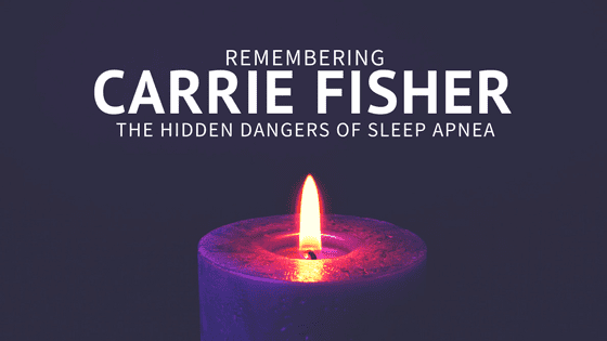 Carrie Fisher and the Hidden Dangers of Sleep Apnea